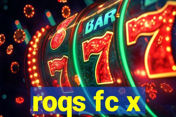 roqs fc x